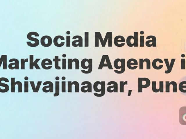 Social Media Marketing Agency in Shivajinagar Pune